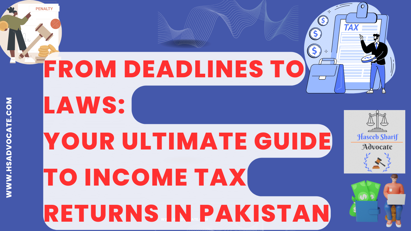 From Deadlines to Laws Your Ultimate Guide to Tax Returns in